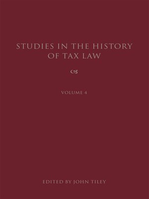 cover image of Studies in the History of Tax Law, Volume 4